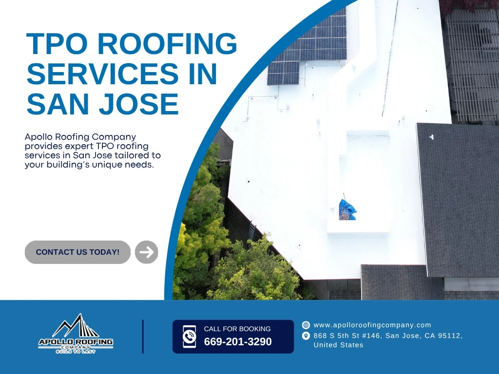 Why TPO Roofing Is Ideal for San Jose’s Climate