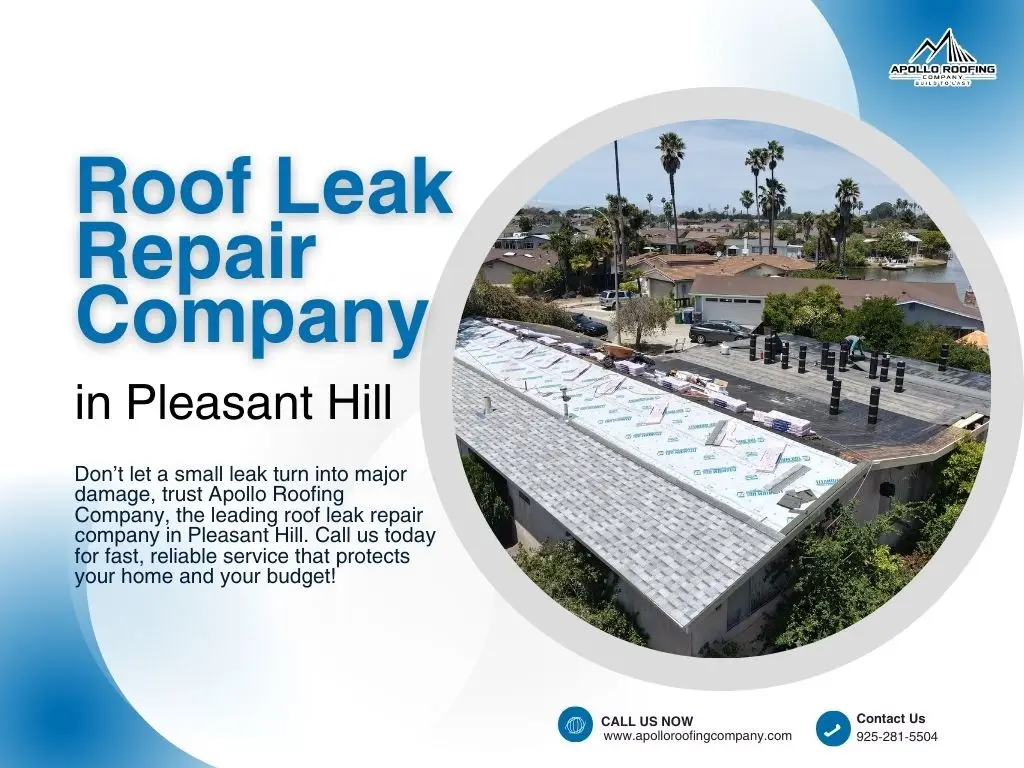 Apollo Roofing repairing a Pleasant Hill roof to stop leaks and protect homes