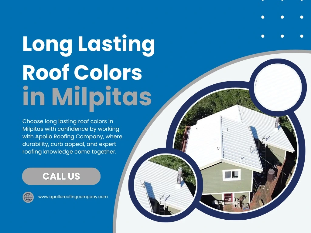 Long Lasting Color for Roofing in Milpitas
