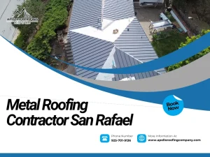 Metal Roofing Contractor in San Rafael