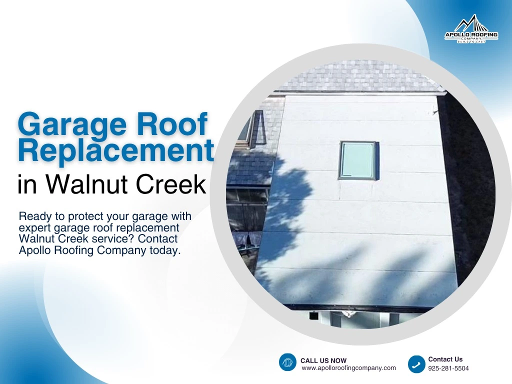 Garage Roof Replacement in Walnut Creek