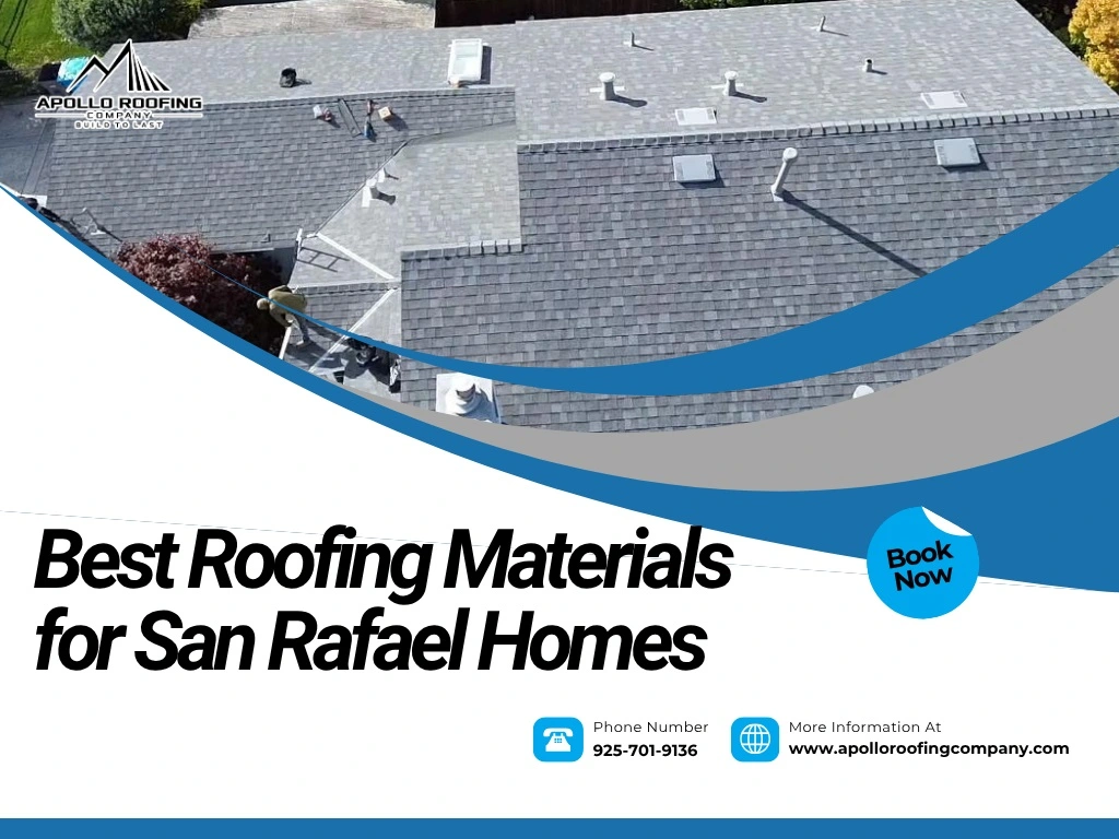 Top-Rated Roofing Materials for San Rafael Homes