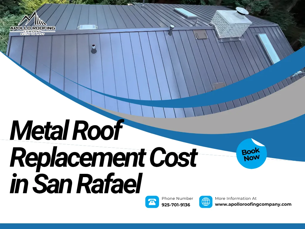 Metal Roof Replacement Cost in San Rafael